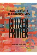 Books Amos Paul Kennedy, Jr.: Citizen Printer   Amos Paul Kennedy  Jr.  ( Pre Order) ( 9.27 Author Event)