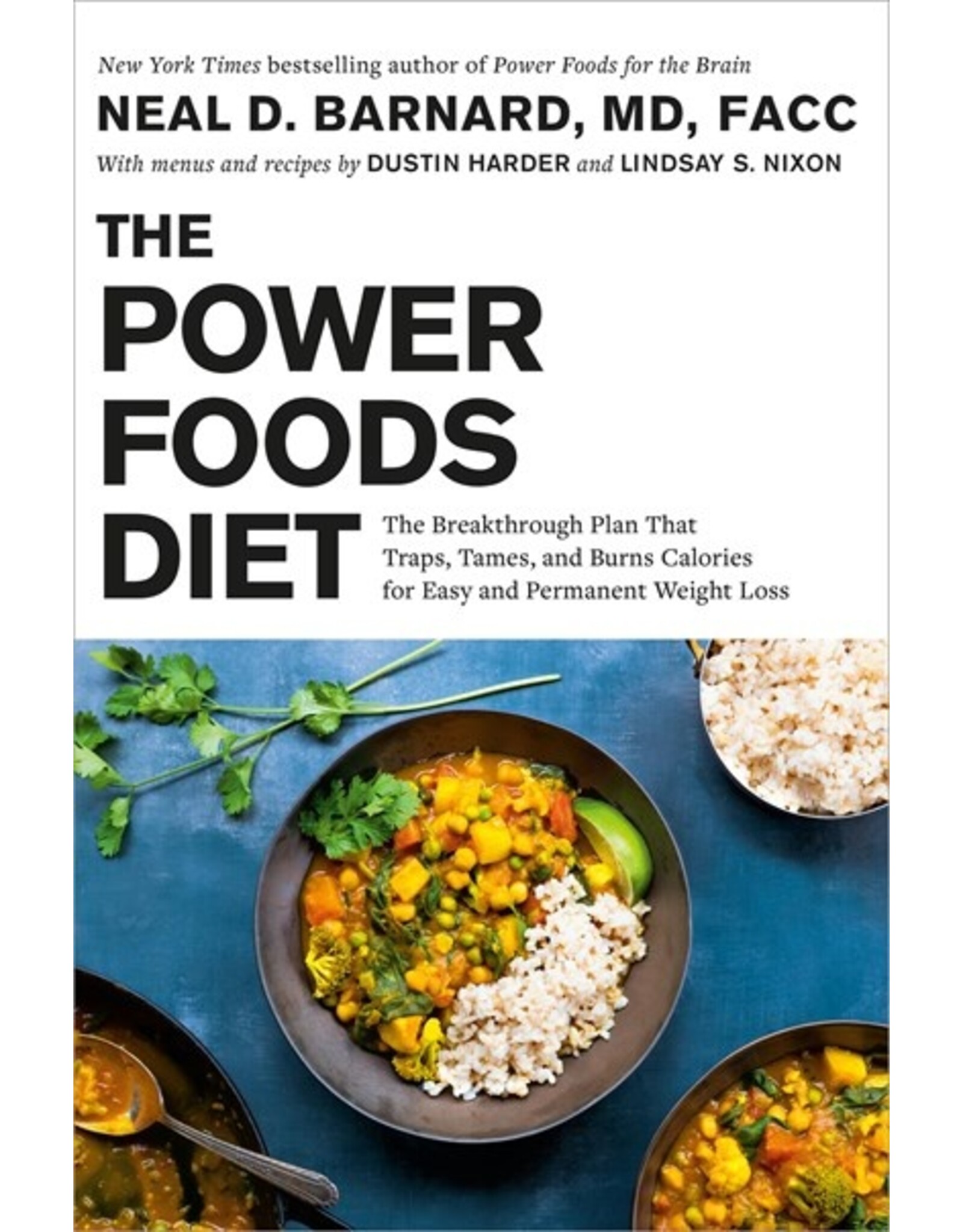 Books The Power Foods Diet : The Breakthrough Plan That Traps, Tames, and Burns Calories for Easy and Permanent Weight Loss  Dustin Harder, Lindsay S. Nixon, Neal D. Barnard, MD  (Pre Order) (Event September 19)