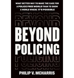 Books Beyond Policing : Building Abolitionist Futures  by Philip V. McHarris