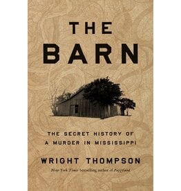 Books The Barn: The Secret History of A Murder in Mississppi  by Wright Thompson