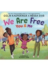 Books We Are Free: You & Me by Colin Kaepernick &u Nessa Diab  Illustrated by Gladys Jose