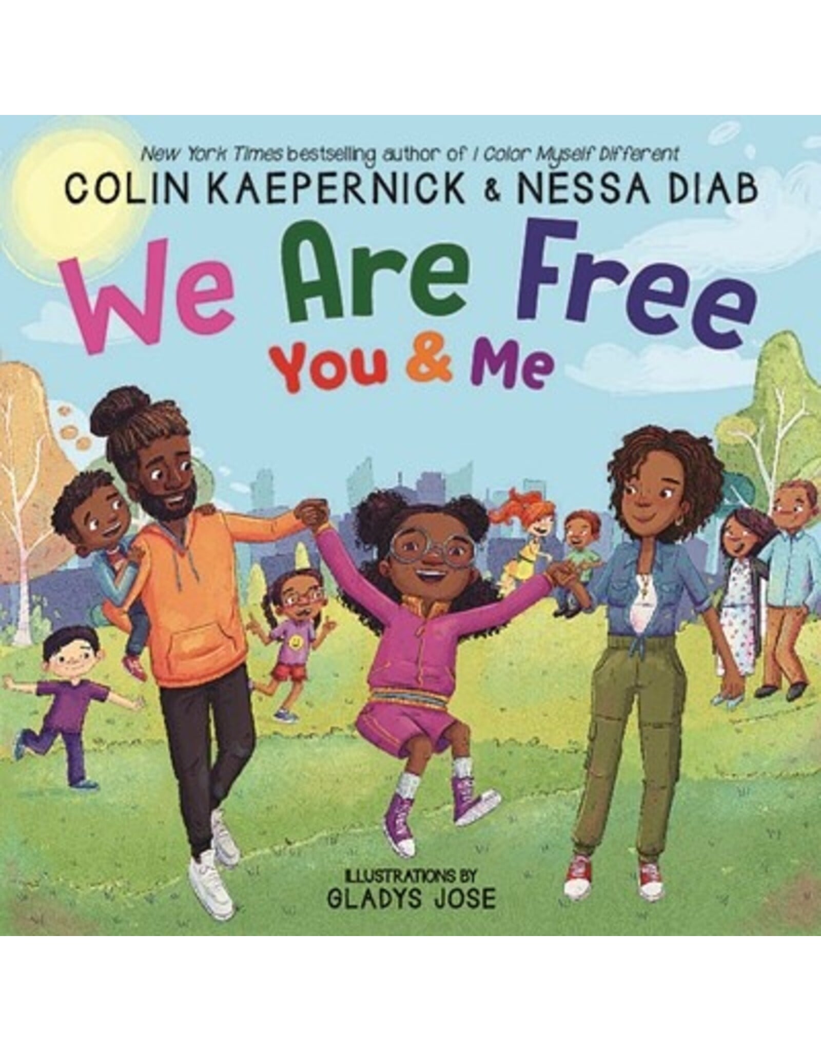 Books We Are Free: You & Me by Colin Kaepernick &u Nessa Diab  Illustrated by Gladys Jose