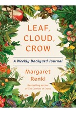 Books Leaf, Cloud , Crow : A Weekly Backyard Journal by Margaret Renkl (Holiday Catalog 2024)