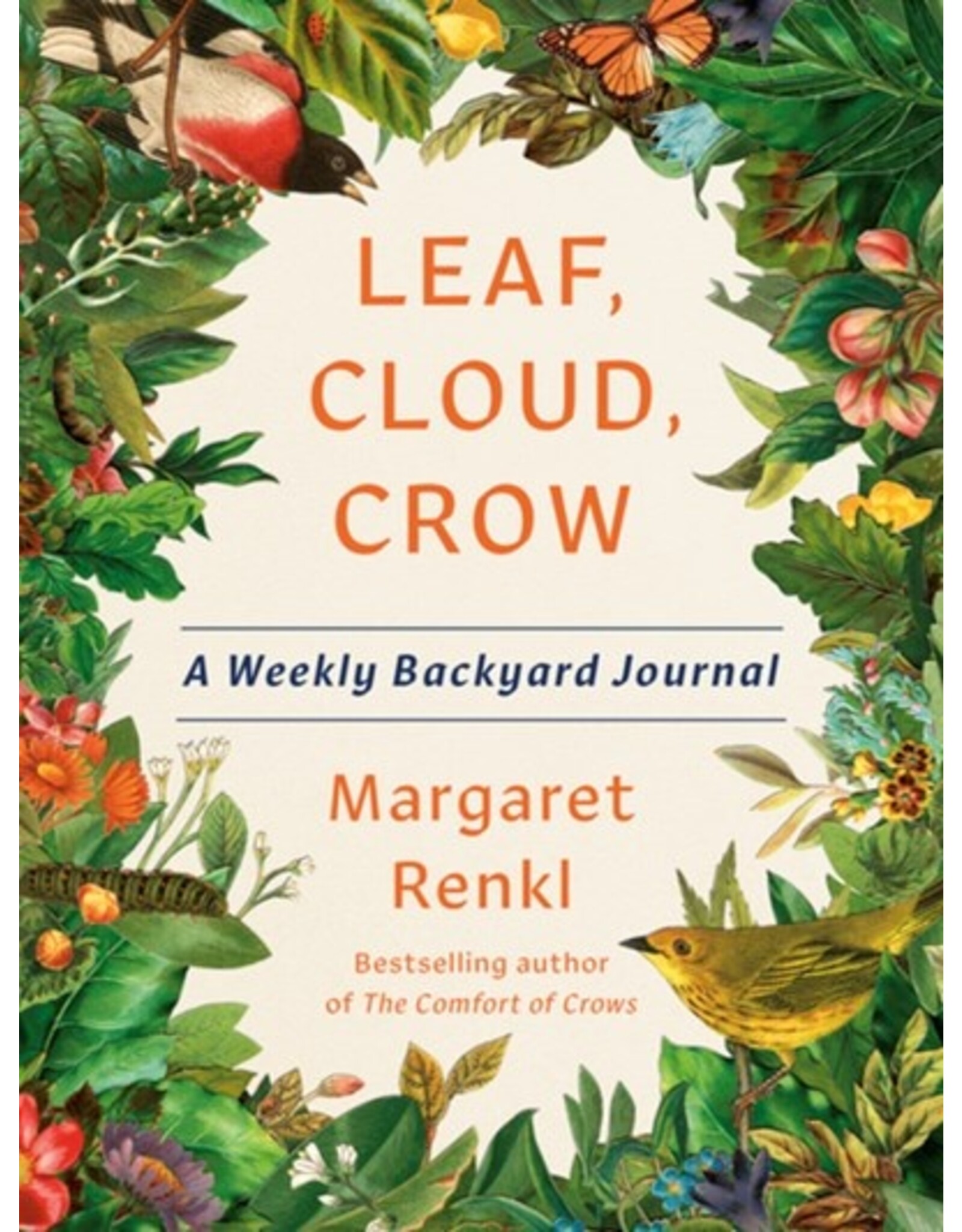 Books Leaf, Cloud , Crow : A Weekly Backyard Journal by Margaret Renkl (Holiday Catalog 2024)