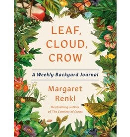 Books Leaf, Cloud , Crow : A Weekly Backyard Journal by Margaret Renkl (Holiday Catalog 2024)