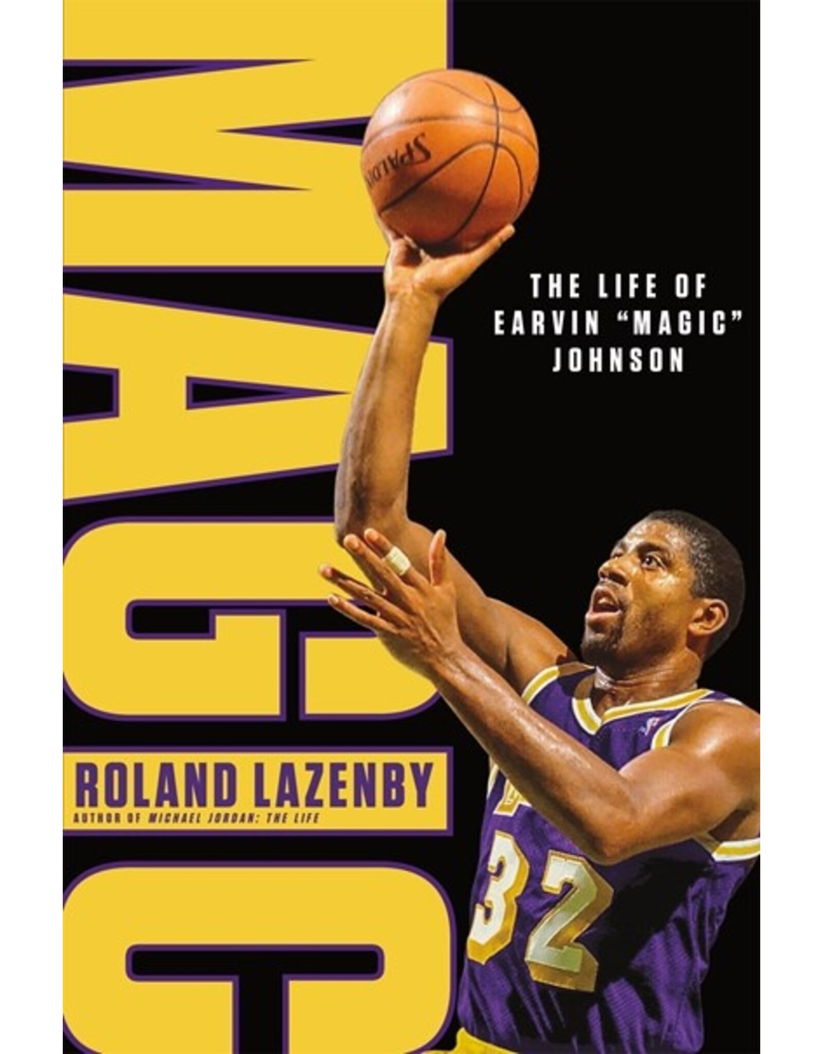 Books Magic : The Life of Earvin " Magic" Johnson by Roland Lazenby