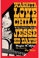 Books Washita Love Child Jesse Ed Davis : The Rise of Indigenous Rock Star by Douglas K. Miller