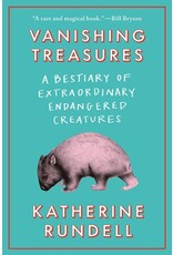 Books Vanishing Treasures: A Bestiary of Extraordinary Creatures by Katherine Rundell