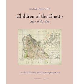 Books Children of the Ghetto : Star of the Sea by Elias Khoury  translated by Humphrey Davies