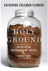 Books Holy Ground : On Activism , Environmental Justice and Finding Hope by Catherine Coleman Flowers