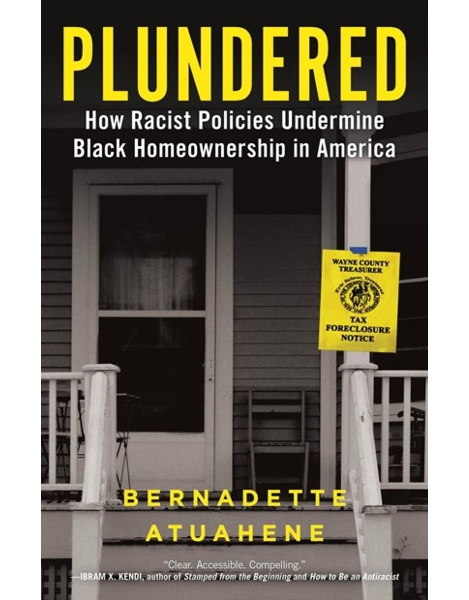 Books Plundered : How Racist Policies Undermine Black Homeownership in America By Bernadette Atuahene
