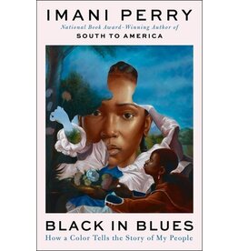 Books Black in Blues: How a Color Tells a Story of My People by Imani Perry