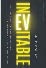 Books Inevitable : Inside the Messy, Unstoppable Transition to Electronic Vehicles by Mike Colias