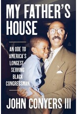Books My Father's House : An Ode to America's Longest-Serving Black Congressman  by John Conyers III  (Pre Order)