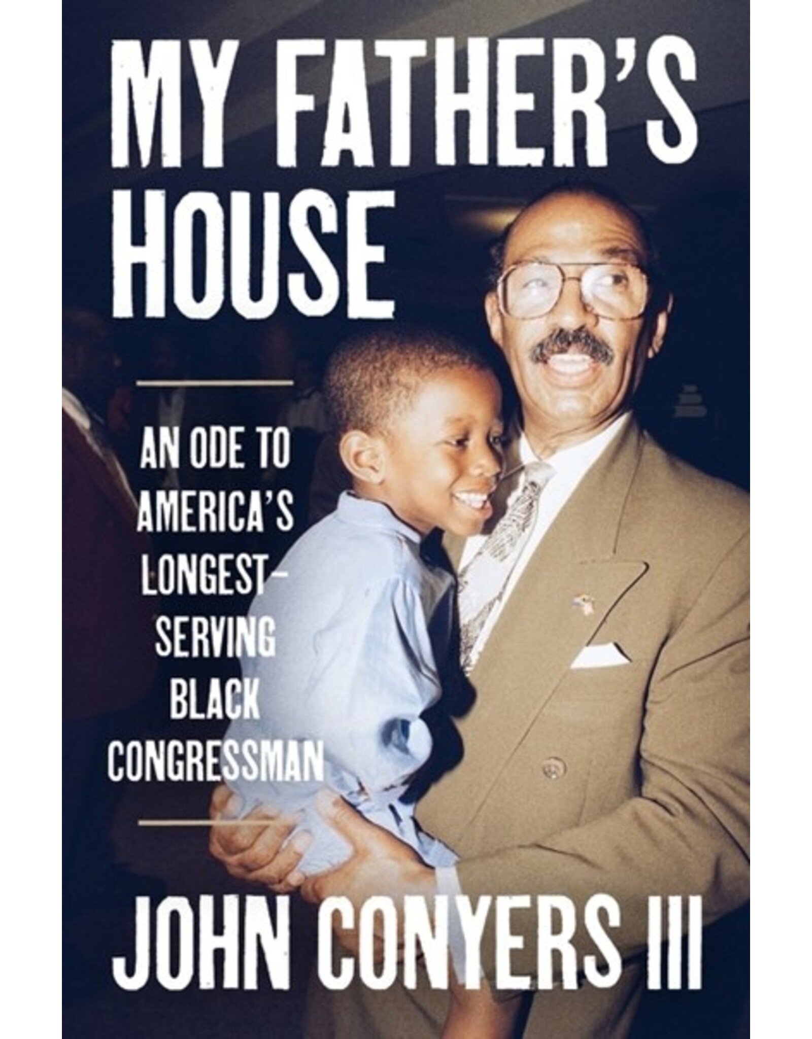 Books My Father's House : An Ode to America's Longest-Serving Black Congressman  by John Conyers III  (Pre Order)