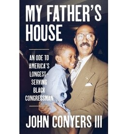 Books My Father's House : An Ode to America's Longest-Serving Black Congressman  by John Conyers III ( Pre Order)