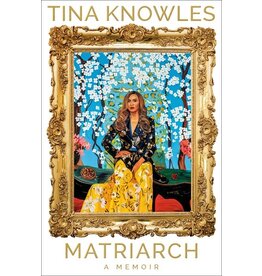 Matriarch : A Memoir  by Tina Knowles  ( Signed Copies )