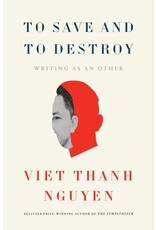 Books To Save and to Destroy : Writing as an Other by  Viet Thanh Nguyen