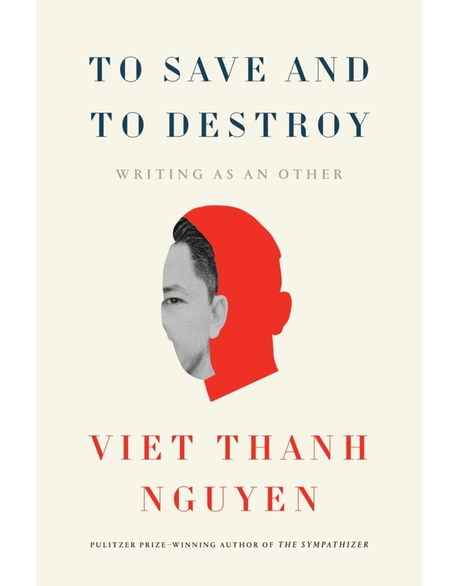 Books To Save and to Destroy : Writing as an Other by  Viet Thanh Nguyen