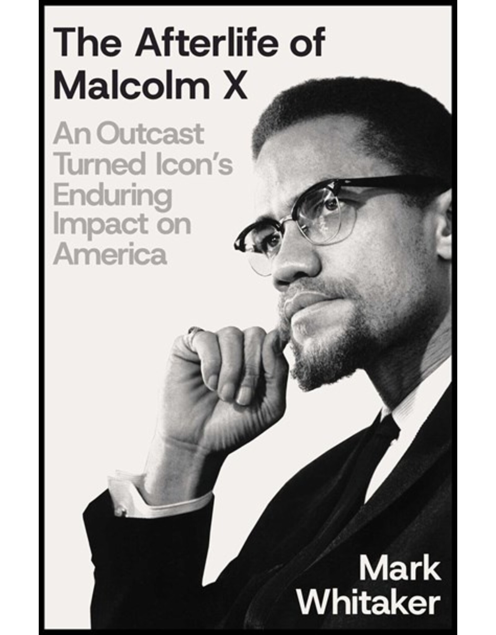 Books The Afterlife of Malcolm X by Mark Whitaker