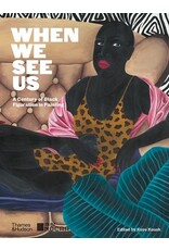 Books When We See Us : A Century of Black Figuration in Painting  Koyo Kouoh (Edited by), Tandazani Dhlakama (Text by), Ken Bugul (Text by Books When We See Us : A Century of Black Figuration in Painting  Koyo Kouoh (Edited by), Tandazani Dhlakama (Text by), Ken Bugul (Text by
