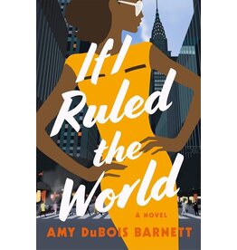 Books If I Ruled the World : A Novel  by  Amy DuBois Barnett (Pre Order)