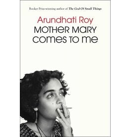 Books Mother Mary Comes to Me  by Arundhati Roy