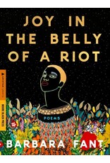 Books Joy in the Belly of a Riot : Poems, Prayers, Memories, and Meditations by Barbara Fant