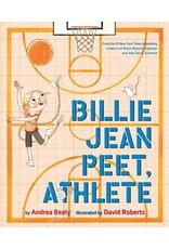 Books Billie Jean Peet, Athlete by Andrea Beaty illustrated by David Roberts  (GLIBA Holiday Catalog 2025)