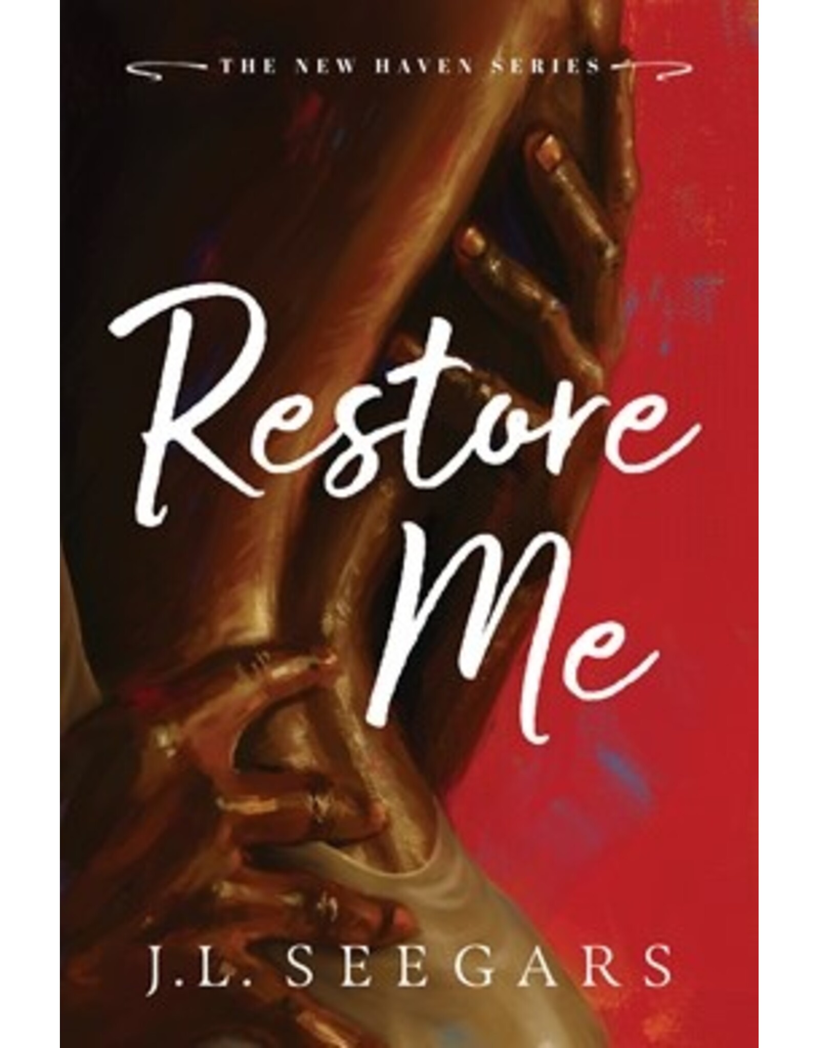 Books Restore Me (Deluxe Edition)  by  J.L. Seegars ( Special Deluxe Edition Pre Order)