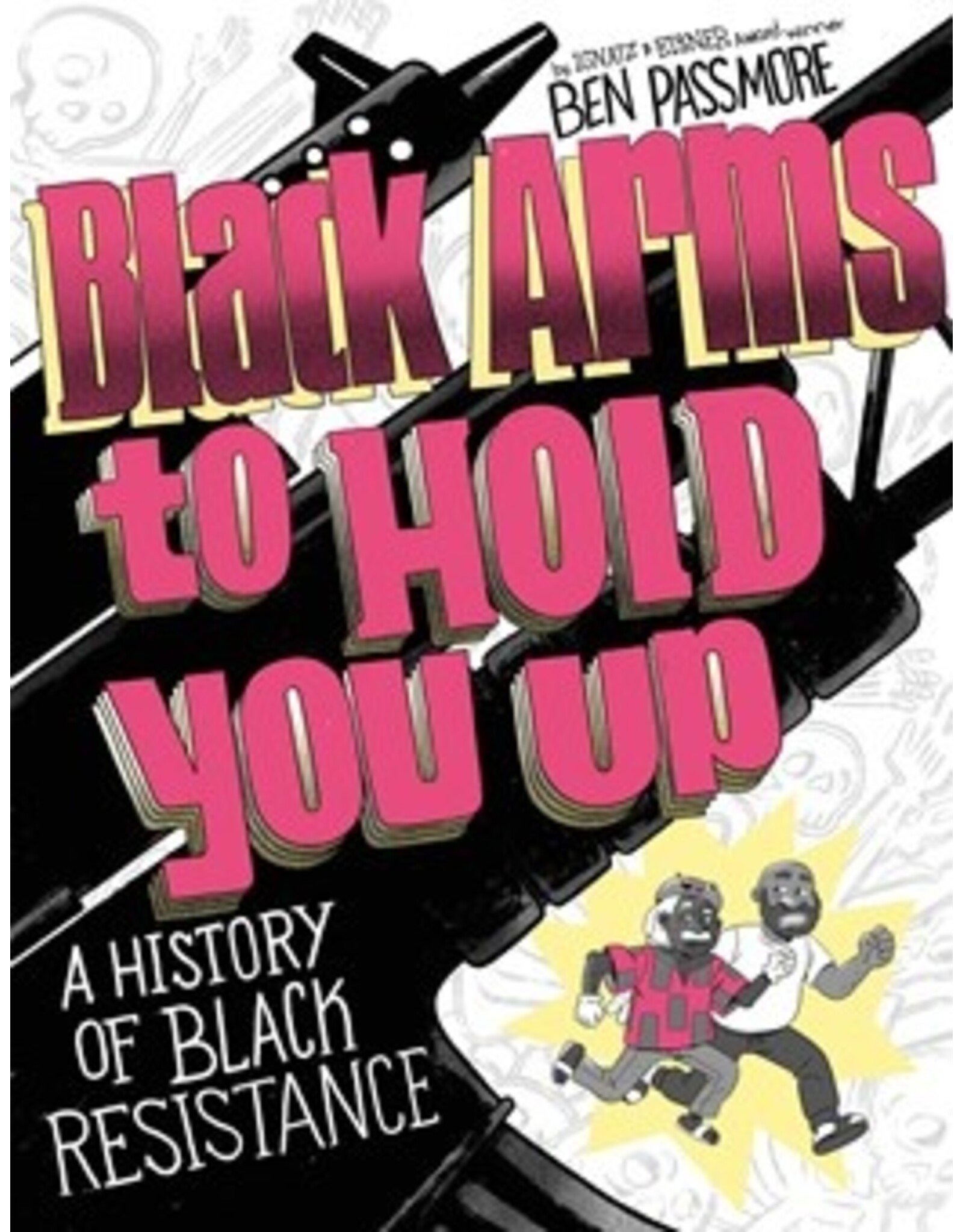 Books Black Arms to Hold You Up: A History of Black Resistence