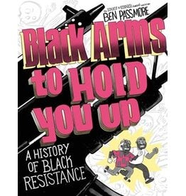 Books Black Arms to Hold You Up: A History of Black Resistence