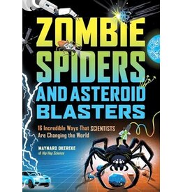 Books Zombie Spiders and Asteroid Blasters:  16 Incredible Ways That Scientists Are Changing the World  Maynard Okereke ( pre -order)  (Griot Book Club)