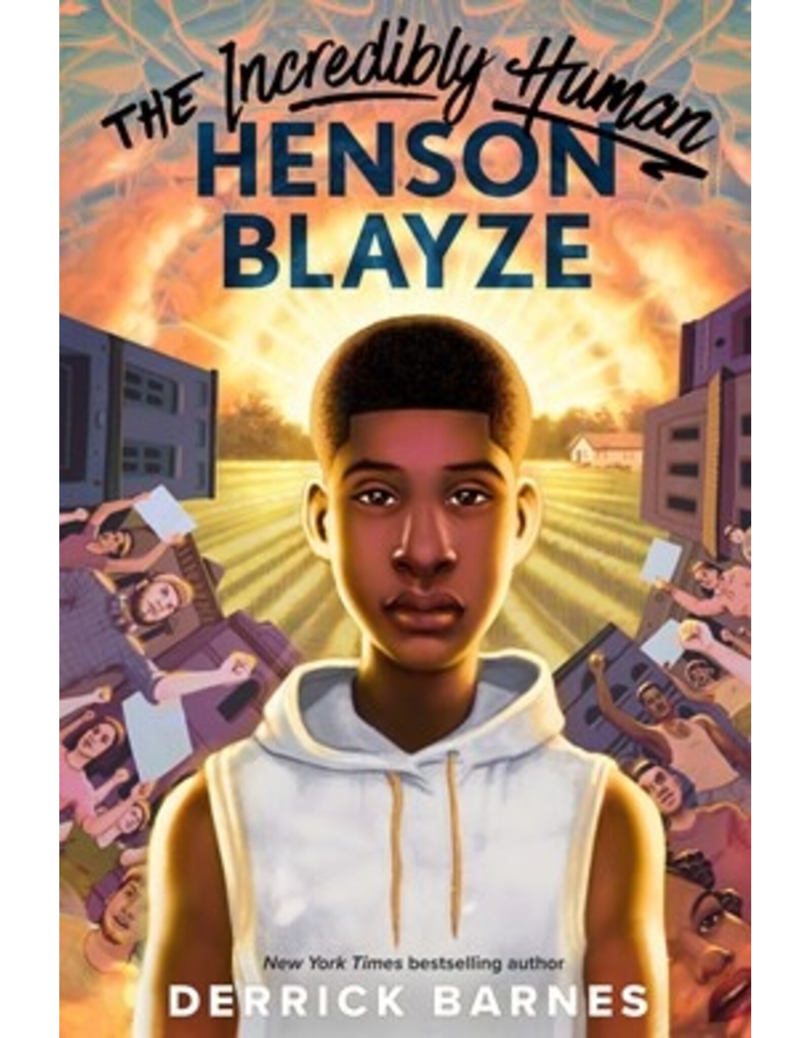 Books The Incredibly Human Henson Blayze by Derrick Barnes  -Grades 5 And Up ( Griot Book Club)