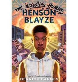 Books The Incredibly Human Henson Blayze by Derrick Barnes  -Grades 5 And Up ( Griot Book Club)