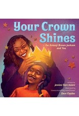 Books Your Crown Shines  : Ketanji Brown Jackson and You written by Jessica Care Brown  Illustrated by Dare Caulter