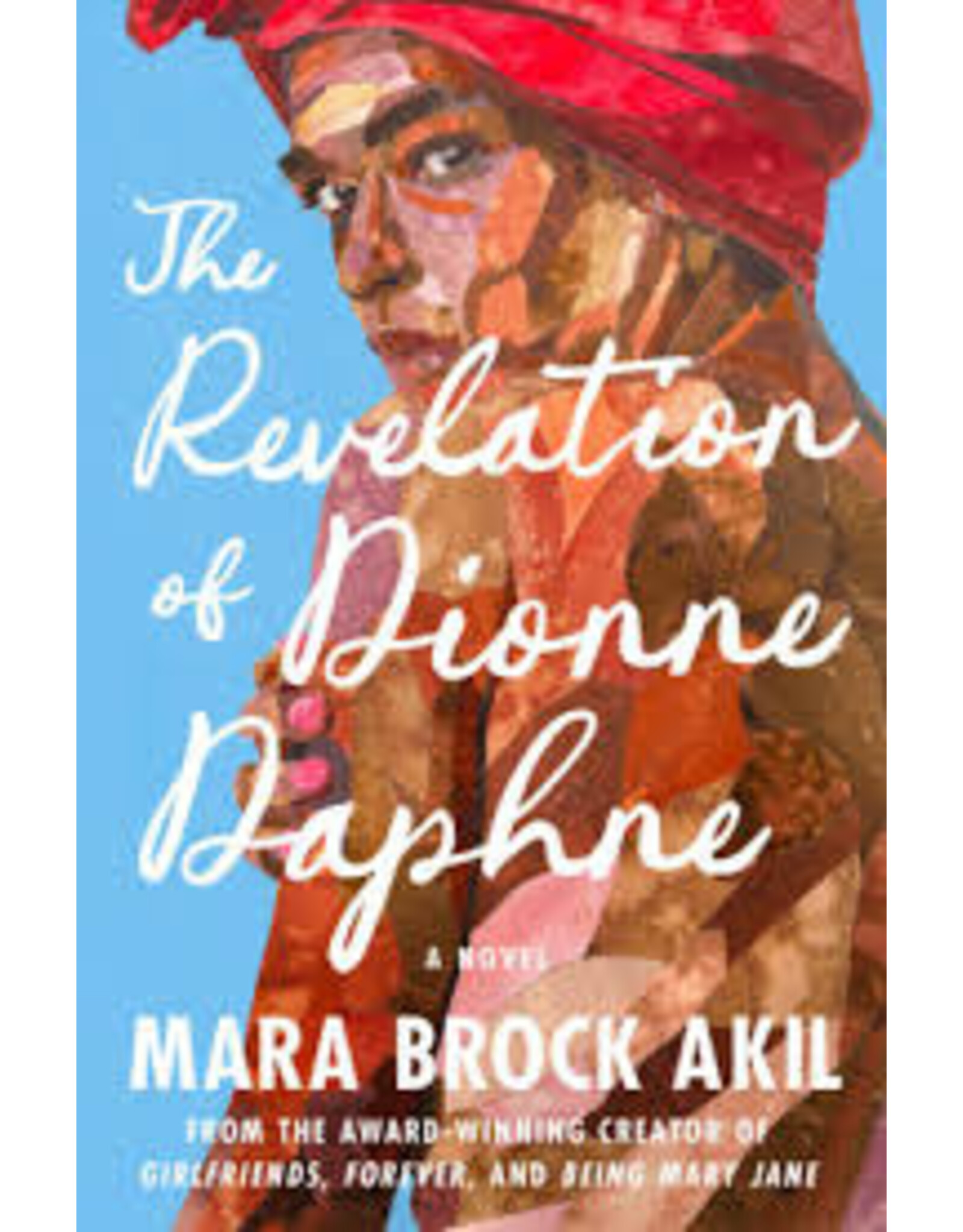 Books The Revelation of Dionne Daphne:  A Novel    by Mara Brock Akil (Pre Order)  Signed Edition
