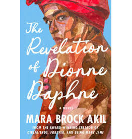 Books The Revelation of Dionne Daphne:  A Novel  by Mara Brock Akil (Pre Order) Signed Edition