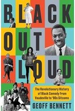 Books Black Out Loud: The Revolutionary History of Black Comedy from Vaudeville to '90s Sitcoms - Street Smart by Geoff Bennett