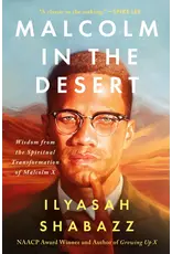 Books Malcolm in the Desert: Wisdom from the Spiritual Transformation of Malcolm X by By Dr. Ilyasah Shabazz  (Pre- Order)