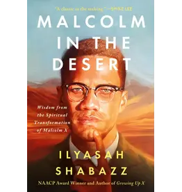 Books Malcolm in the Desert: Wisdom from the Spiritual Transformation of Malcolm X by By Dr. Ilyasah Shabazz  (Pre- Order)