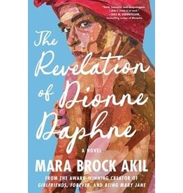 Books The Revelation of Dionne Daphne:  A Novel   by Mara Brock Akil