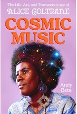Books Cosmic Music: The Life, Art, and Transcendence of Alice Coltrane  by Andy Beta