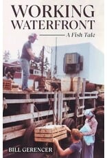 Books Working the Waterfront by Bill Gerencer