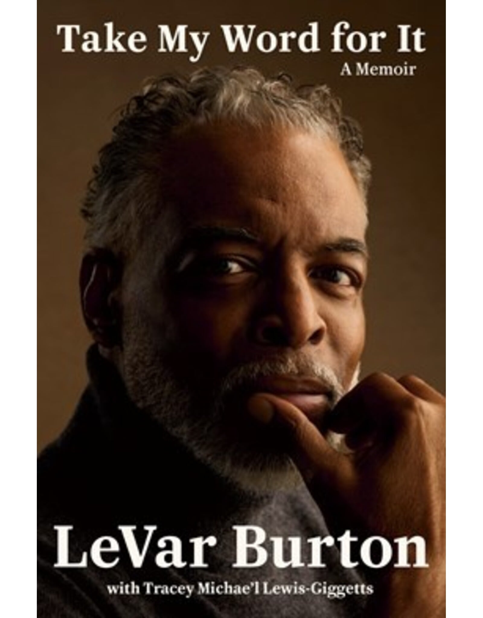 Books Take My Word for It: A Memoir  LeVar Burton,  with Tracey Michae'l Lewis-Giggetts ( Fall Pre Order )