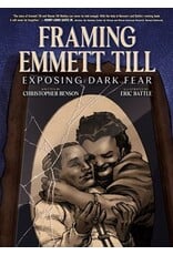 Books Framing Emmett Till: Exposing Dark Fear  Christopher Benson, Eric Battle (Illustrated by) ( Fall Pre Order)