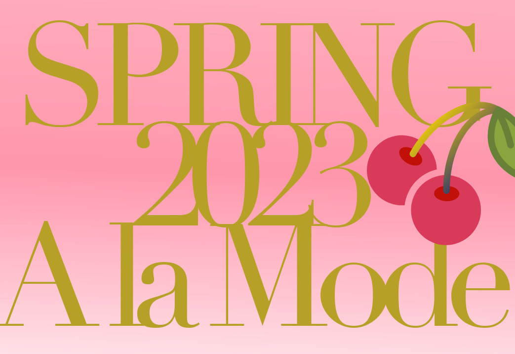 A La Mode for Spring 2023