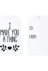 Camp Stitchwood I Made You a Thing gift tag