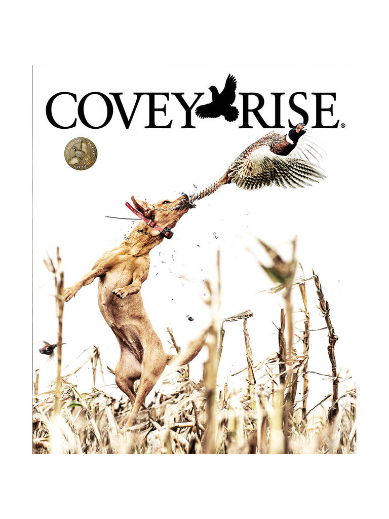 Covey Rise Covey Rise - Upland Lifestyle Magazine - Vol. 10 | Num. 2