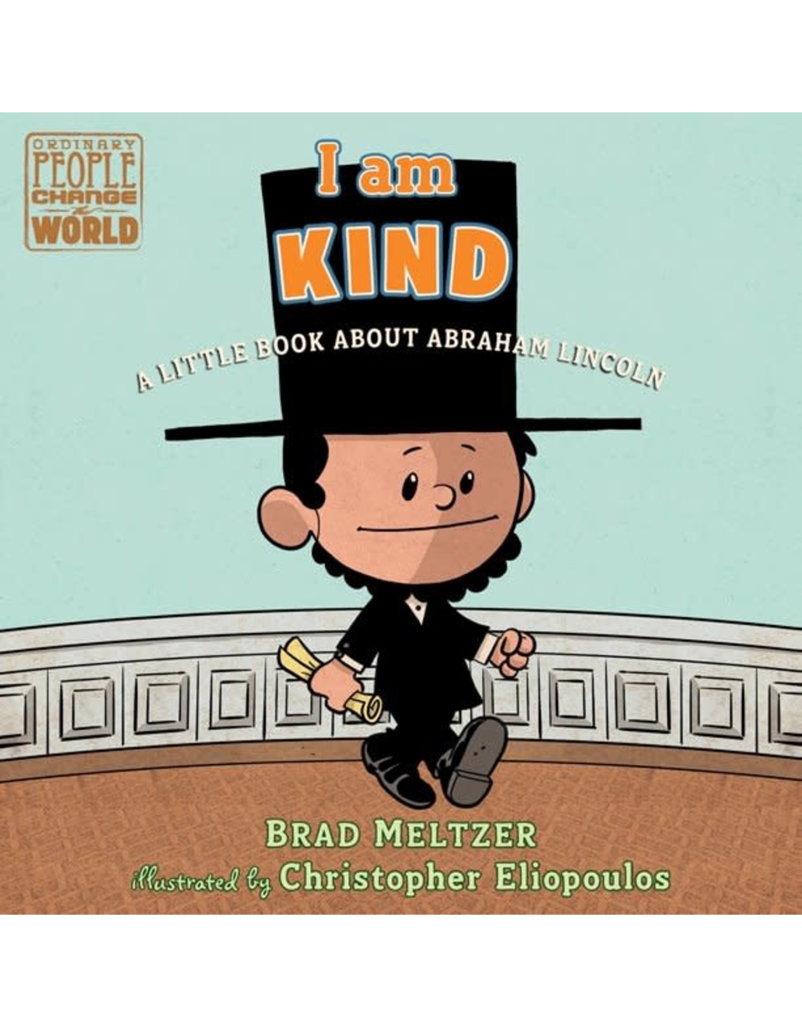 I am Kind Abraham Lincoln - Brad Meltzer